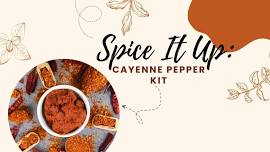 Spice It Up: Cayenne Pepper Kit