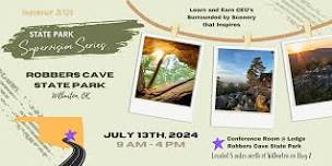 State Park Supervision Summer Series - Robbers Cave