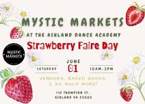 Mystic Markets - Strawberry Faire Day at ADA