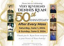 Celebrate 50 Years for Very Rev. Dennis Ryan at POP