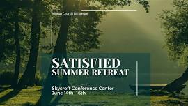 SATISIFED: Summer Retreat 2024