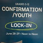 Confirmation/ Youth Lock-in