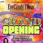 Eye Candy IWear Fashion Store (Grand Opening Day Party)