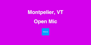 Open Mic - Montpelier