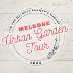 Melrose Urban Garden Tour