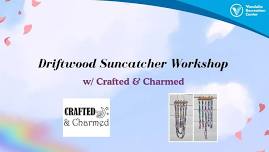 Driftwood Suncatcher Workshop w/ Crafted & Charmed