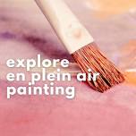 Explore "En Plein Air" Painting