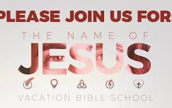 Vacation Bible School: The Name of Jesus