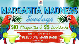 Margarita Madness with Pete’s One Mann Band