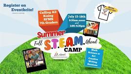 Full S.T.E.A.M Ahead Summer Camp for Rising SFMS 7th Graders 2024