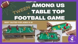 Steele Kids - Among Us Tabletop Football Craft