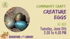 Community Craft: Creature Eggs (All Ages)