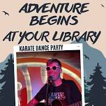 Adventure with Karate Dance Party