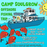Camp SoulGrow Day Trip Offshore Fishing,