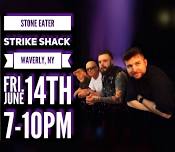 STONE EATER @ Strike Shack