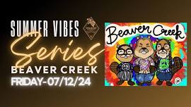Summer Vibes Series - Live Music by Beaver Creek