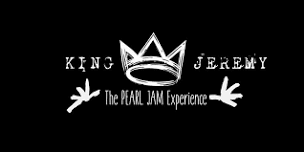 King Jeremy - Pearl Jam Tribute