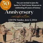 The 50th Anniversary of the Santa Fe Trail Center Museum