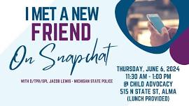 Child Advocacy June Lunch & Learn: I Met a New Friend on Snapchat