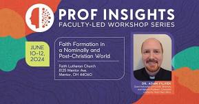 Faith Formation in a Nominally and Post-Christian World