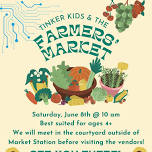 Tinker Kids + Farmers' Market