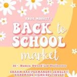 22 Cute Designs @ Back to School Market by Knox Market Pop Up Events
