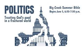 POLITICS: Big Creek Summer Bible