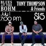 Tony Thompson & Friends – Blues at the Bohm