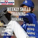 Santa Monica Baseball Academy Weekly Skills Clinics