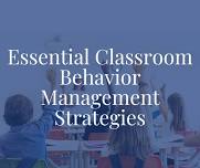 Essential Classroom Behavior Management