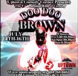 The Underground King of Comedy, Doo Doo Brown  Live at Uptown Comedy Corner