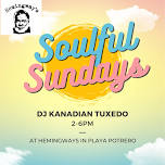 Soulful Sundays with DJ Kanadian Tuxedo