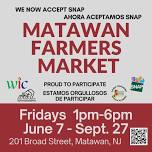 Matawan Farmer Market - Fridays 1pm to 6pm