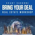 Bring Your Deal Real Estate Workshop