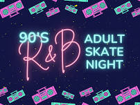 90’s R&B Adult Skate