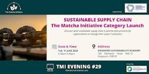 Sustainable Supply Chain: The Matcha Initiative Category Launch
