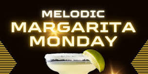 Melodic Margarita Monday
