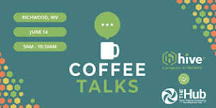 WV Hive Coffee Talks with The Hub: Richwood, WV
