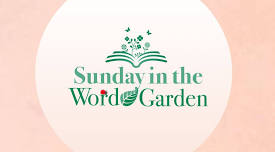Sunday in the Word Garden
