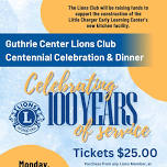 Guthrie Center Lions Club Centennial Celebration!! 