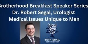 Breakfast Series Featuring Dr. Robert Segal, from Chesapeake Urology Sponsored by Brotherhood