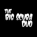 The Big Scuba Duo @ THE SAND BOX