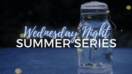 Wednesday Night Summer Series
