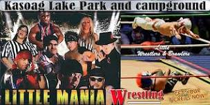 Little Mania Midget Wrestling LIVE - Williamstown NY (Under 18 with Parent)