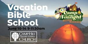 Camp Firelight: Vacation Bible School at Camp Hill Presbyterian