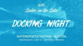 Ladies on the Lake - Burton - Docking Night