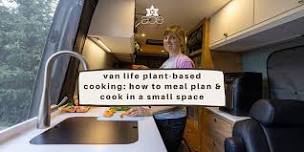 Van Life Plant-Based Cooking: How to Meal Plan & Cook in a Small Space