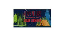Adventure Begins at Your Library- K-8th