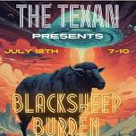 Blacksheep Burden Live at The Texan!
