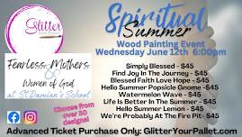 Fearless Mothers and Women of God – Spiritual & Summer Wood Painting Event at St. Damian’s Oak Forest